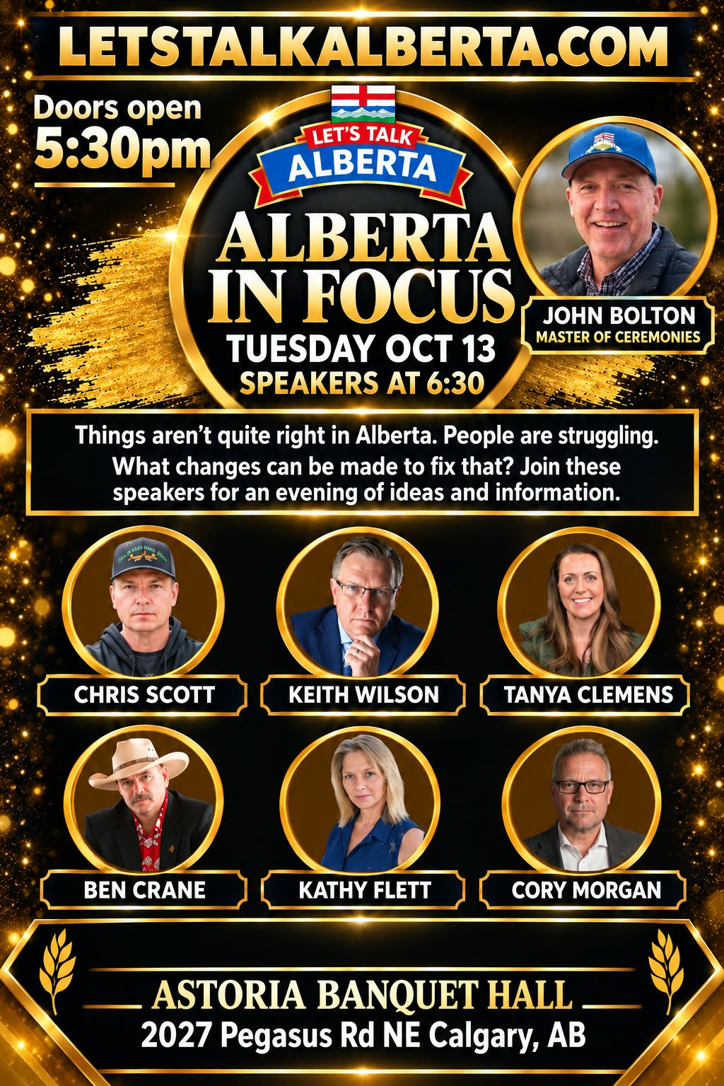 Official flyer: Alberta in Focus, Tuesday October 13, doors 5:30, speakers at 6:30, Astoria Banquet Hall, Calgary, master of ceremonies John Bolton with speakers Chris Scott, Keith Wilson, Tanya Clemens, Ben Crane, Kathy Flett and Cory Morgan